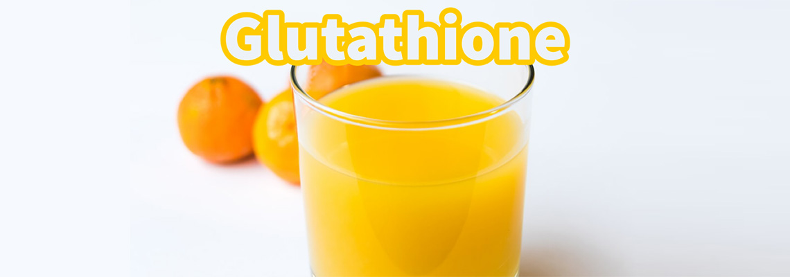 Glutathione: Why is it so essential for health & beauty?
