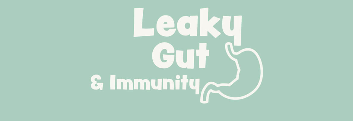 LEAKY GUT AND IMMUNITY